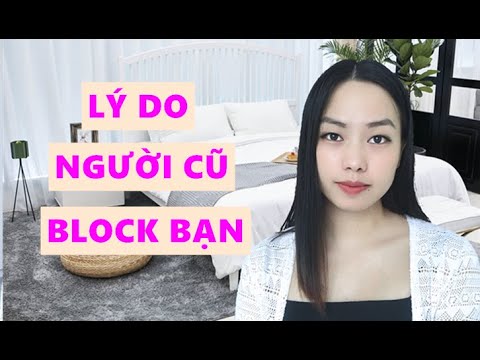 Lý do người cũ chặn block bạn là gì? | Foci