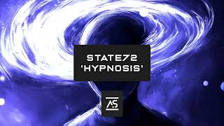 State72 - Hypnosis (Original Mix) [OUT NOW]