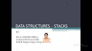 Stack Datastructure - Ms. S. Geetha Priya, AssistantProfessor/CSE, R.M.D. Engineering College