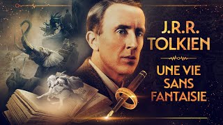 J.R.R. TOLKIEN, AUTEUR DU SEIGNEUR DES ANNEAUX - UNE VIE SANS FANTAISIE - PVR#69