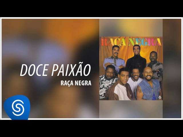 RaÃÂ§a Negra - Doce Paixão