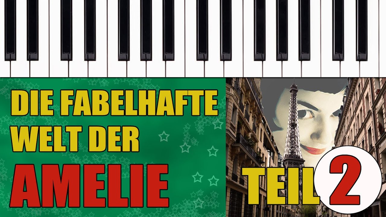 Die Fabelhafte Welt Der Amelie Klavier