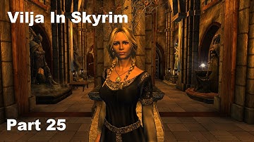 Vilja In Skyrim Walkthrough Part 25