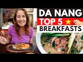 The 5 BEST Vietnamese Breakfasts in Da Nang!