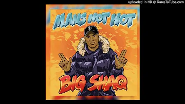Big Shaq- Man's Not Hot (Official Audio)