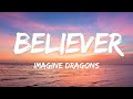 Imagine Dragons Believer Lyrics 