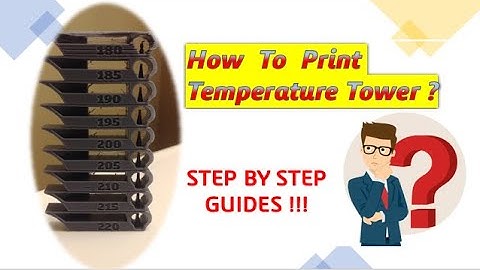 [3D Printing] How To Print Temperature Tower? Step by step guide #EASY