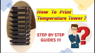 [3D Printing] How To Print Temperature Tower? Step by step guide #EASY