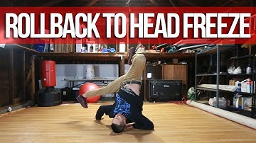 How To Breakdance | Rollback To Head Freeze | Freeze Basics