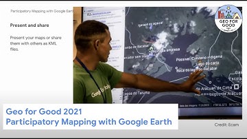 Geo for Good 2021 : Participatory Mapping with Google Earth
