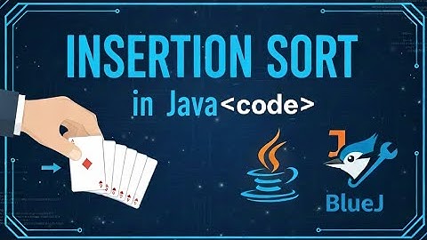 Insertion Sort in Java | Bluej | programming | class 9 | class 10 | class 11 | class 12 | icse | isc