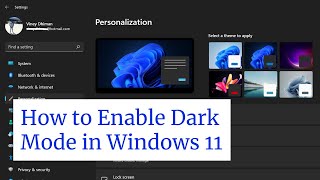 how to enable dark mode in windows 11 - dark theme