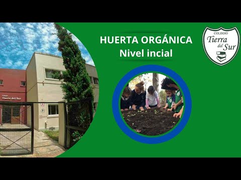 Tierra del Sur #10 - Huerta Orgánica (Nivel Inicial)