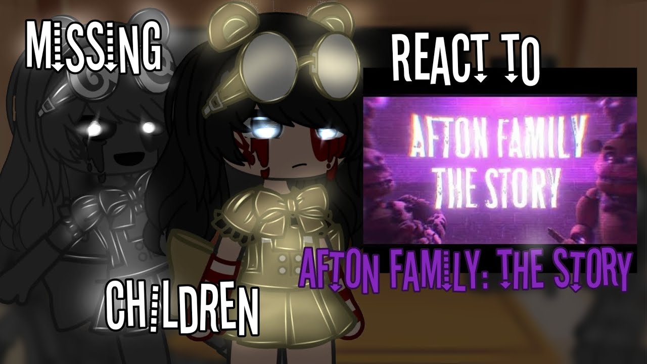 Missing children react to Afton family: The story + Salvaged range/MY AU!/Olivia_Playz