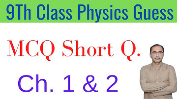 9Th Class Physics Guess Paper 2021 || Chapter 1 And Chapter 2 ||