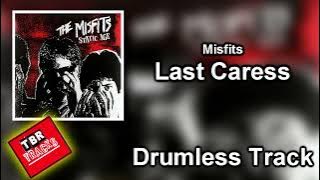 Misfits - Last Caress - Drumless Track With Vocals