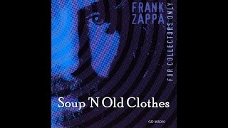 Frank Zappa - 6. Soup 'N Old Clothes