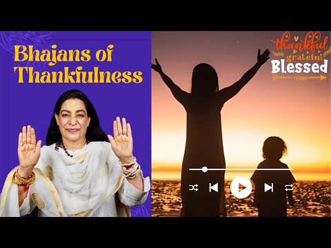 Bhajans of Thankfulness | Songs of Gratitude | Dada Laxmi Bhagwan