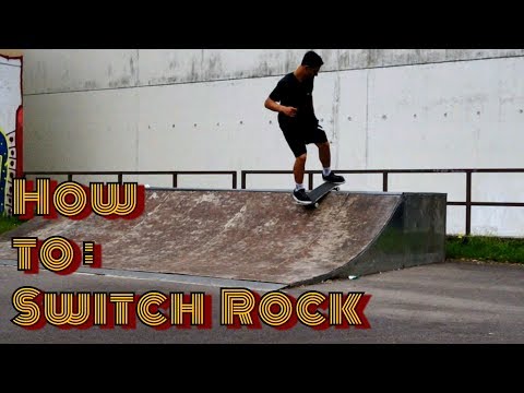 How to : Switch Rock