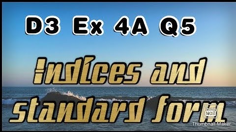 Q5 || Ex-4A || NSM || D3 || Indices and standard form || O