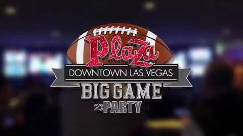 2018 Big Game Viewing Party at the Plaza Hotel & Casino