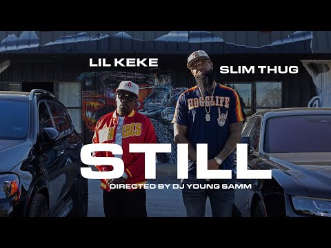 Slim Thug - Still (OfficialVideo) Feat. Lil Keke