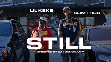 Slim Thug - Still (OfficialVideo) Feat. Lil Keke