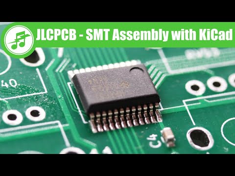 JLCPCB - SMT Assembly with KiCad