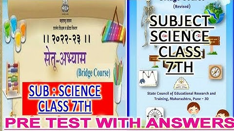 SUB SCIENCE।।7TH STD।।PRE TEST।।सेतू अभ्यासक्रम।।BRIDGE COURSE।। 2022-23।।WITH ANSWER