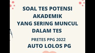 SOAL TES POTENSI AKADEMIK PPG, PPPK, DAN CPNS! AUTO LOLOS PG! SOAL TES POTENSI AKADEMIK PPG, PPPK, DAN CPNS! AUTO LOLOS PG!