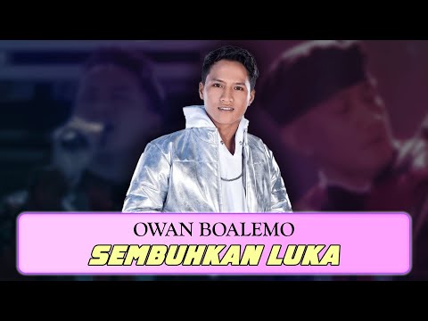 Owan Boalemo - Sembuhkan Luka (Lirik)