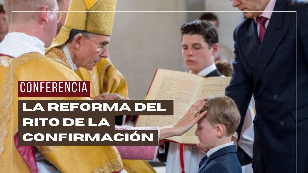 Conferencia: La reforma del rito de la Confirmación - R.P. Ezequiel María Rubio, FSSPX.