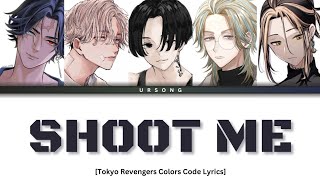 SHOOT ME - [Tokyo Revengers Color Coded Lyrics]