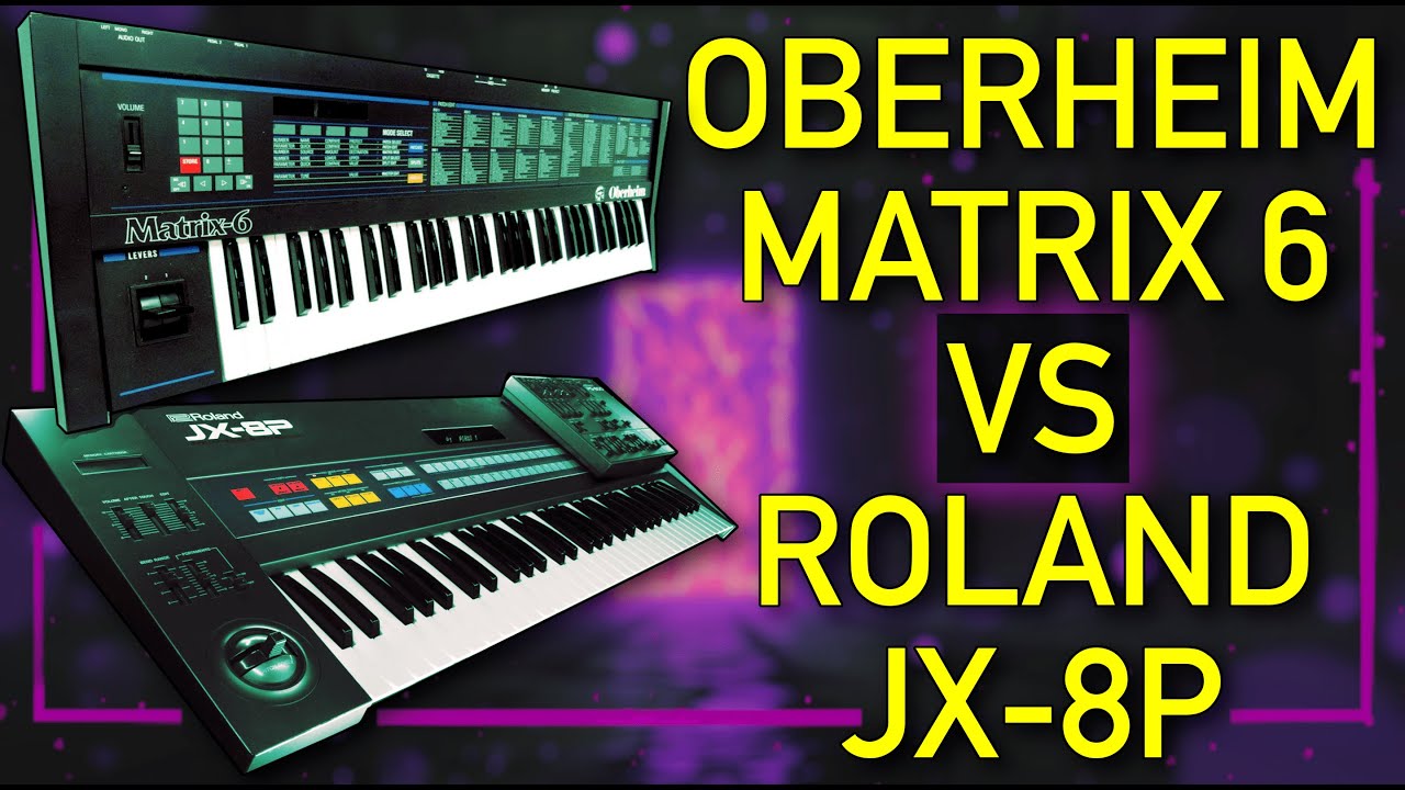 Oberheim Matrix 6 vs Roland JX-8P: The Greatest DCO Synths of the 80's ...