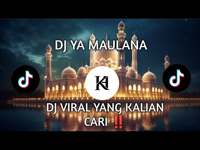 DJ YA MAULANA DJ VIRAL TIKTOK YANG KALIAN CARI!! class=