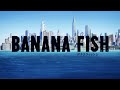 TVアニメ『BANANA FISH』第1クールオープニング・ムービー │「found&amp;lost」Survive Said The Prophet