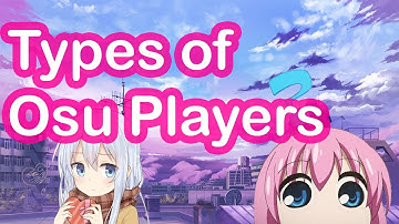 Types of osu! Players