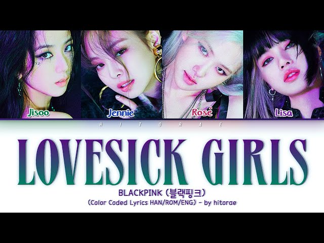 BLACKPINK (블랙핑크) - Lovesick Girls Color Coded Lyrics HAN/ROM/ENG class=