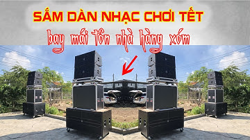 Sắm dàn Array TKT Sound 115 triệu về chơi Tết  "Bay Mái Tôn Hàng Xóm" | nhac viet media 0902.687898|