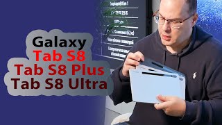 Быстрый обзор и сравнение Samsung Galaxy Tab S8/S8 Plus/S8 Ultra