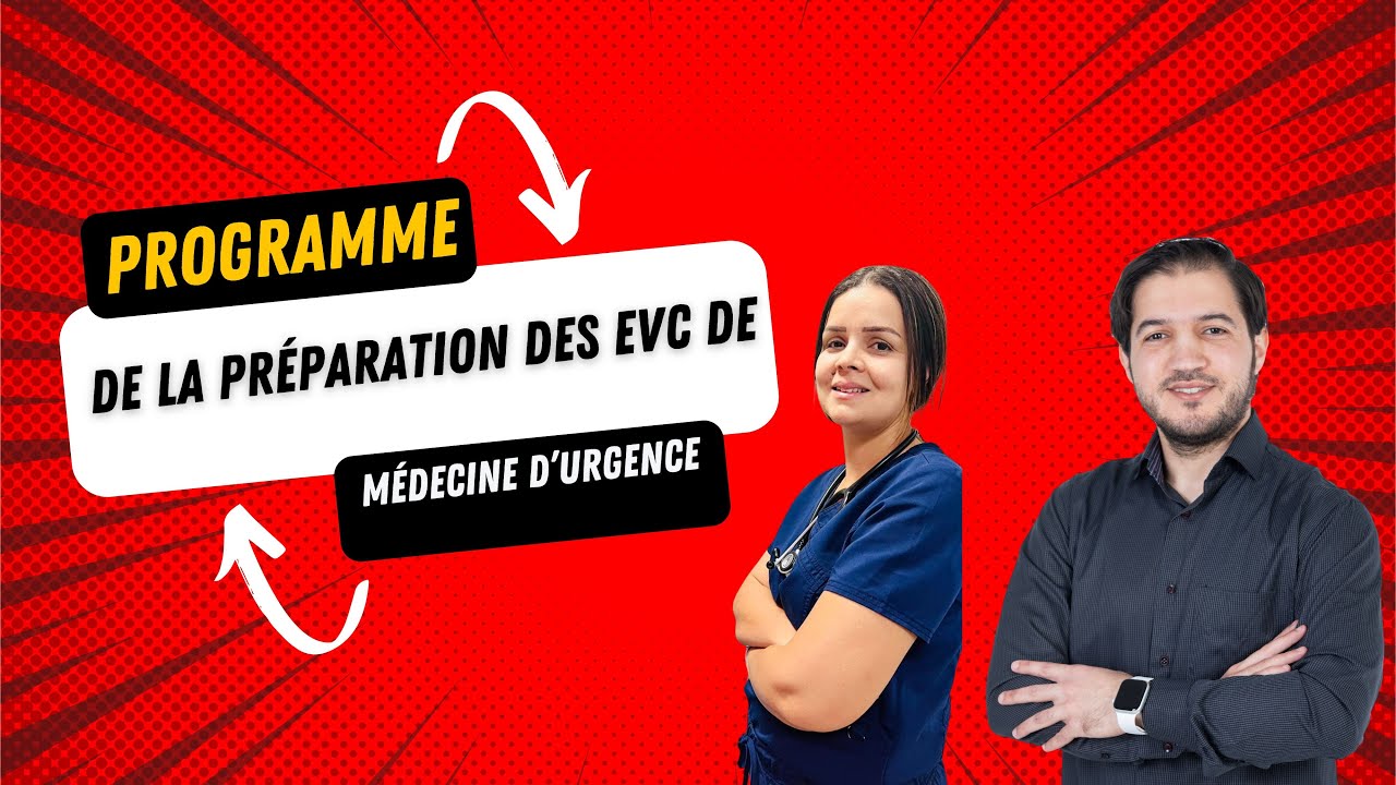 Programme de la préparation des EVC de médecine d'urgence session 2025 ...