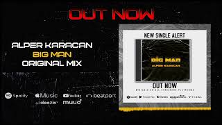 Alper Karacan - Big Man ( Original Mix ) Resimi