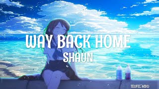 Way Back Home By Shaun ( Lyrics) 