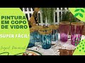 COMO PINTAR  COPO DE VIDRO - MUITO FÁCIL