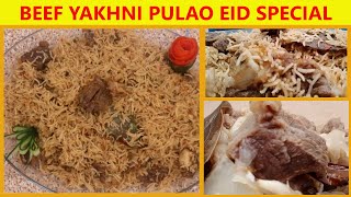 Beef Pulao | Beef Yakhni Pulao Recipe | Yakhni Pulao Recipe | Bakra Eid Special Yakhni Pulao