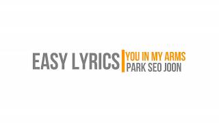 You In My Arms by Park Seo Joon WWWSK (Easy Lyrics)