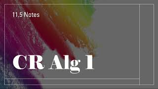 CR Alg 1 11.5 Notes