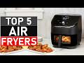 Best Air Fryers 2026 - Top 5 Air Fryers in 2026