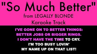 'So Much Better' from Legally Blonde  Karaoke Track with Lyrics on Screen