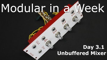 Simple mixer - Modular in a Week 3.1